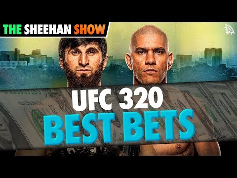BEST BETS for UFC 320 | The Sheehan Show