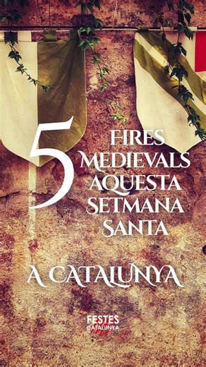 Fires i mercats medievals a Catalunya per Setmana Santa