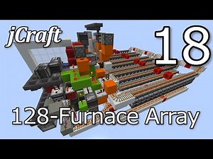 jCraft Episode 18 - 128 Furnace Array
