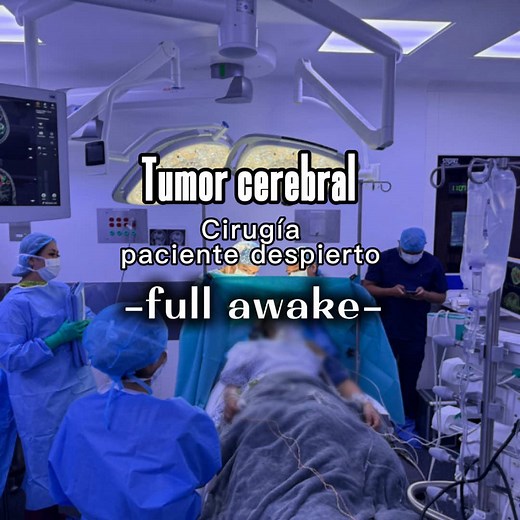 Cirugía de Tumor Cerebral con Paciente Despierto