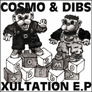 Cosmo & Dibs - Xultation E.P