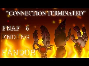 “Connection Terminated” FNAF 6 Ending FANDUB | Freddy Fazbear’s Pizzeria Simulator