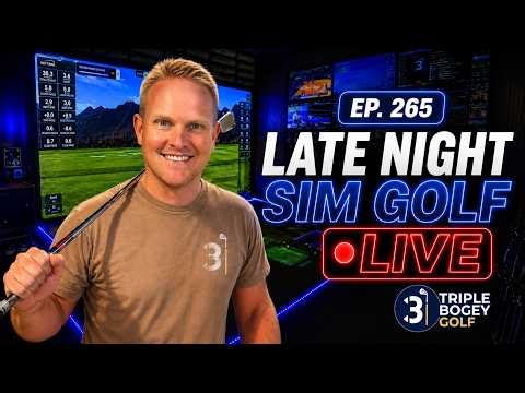 EP. 267 | Late Night Sim Golf! All things Simulator Golf!