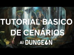 AI DUNGEON TUTORIAL BR - Criar cenários básicos de forma fácil e rápida 🔥