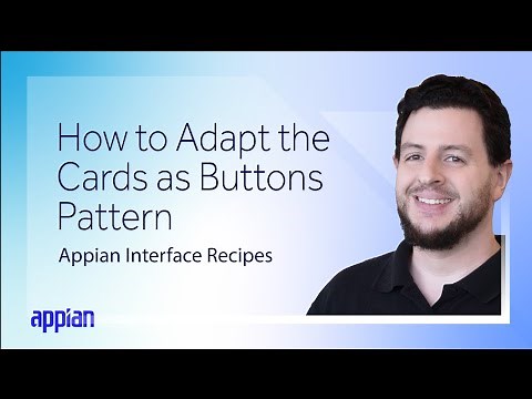 How to Adapt the Cards as Buttons Pattern | Appian Interface Recipes
