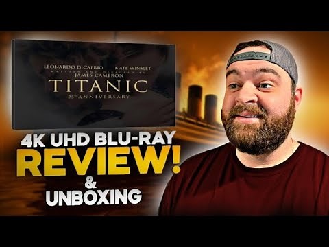 Titanic 4K UHD Blu-ray Review & Collector’s Edition Unboxing