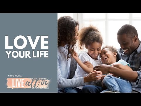Hilary Weeks - Love Your Life (Official Lyric Video)
