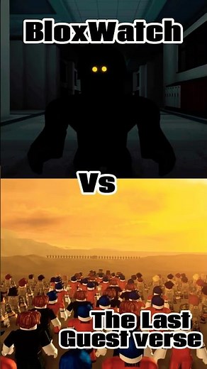 The Last Guest Verse Vs BloxWatch #roblox