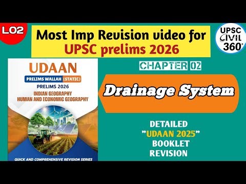 L02: Drainage System - Indian Geography Revision UPSC Prelims 2026 | PW Udaan