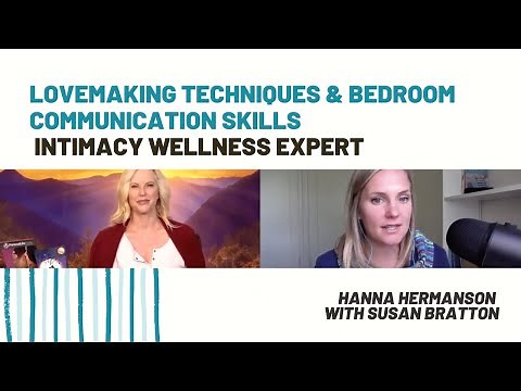 Lovemaking Techniques & Bedroom Communication skills with Susan Bratton, Intimacy Wellness Expert