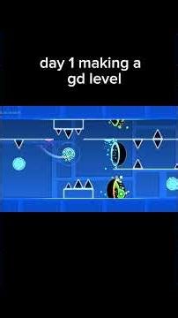 day 1 making a GOOD gd level