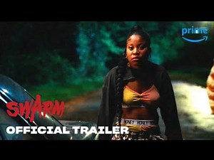 Swarm - Official Trailer | Prime Video