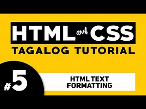 Part 5: TEXT FORMATTING - HTML and CSS Tagalog Tutorial | Illustrados