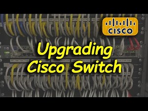 Upgrading Cisco Switch