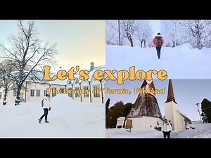 Lets explore the beauty of Tornio, Finland