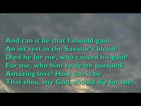 And Can It Be That I Should Gain {Huddersfield} (Tune: Sagina - 5vv) [with lyrics for congregations]