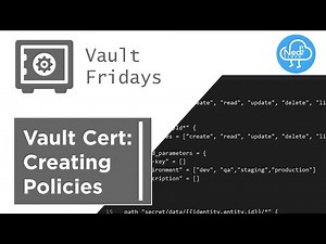 Vault Certification: Creating Policies - Part 1