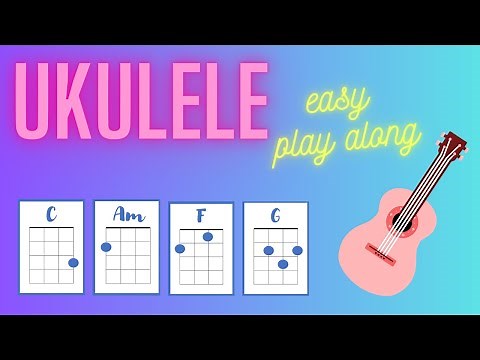Easy Ukulele Play Along with 4 Chords | C Am F G | Beginner Ukulele