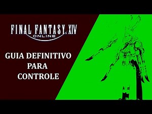 Guia Definitivo para jogar Final Fantasy XIV com um controle