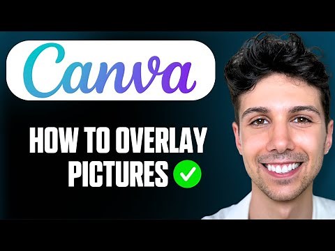 How To Overlay Pictures In Canva - Full Guide