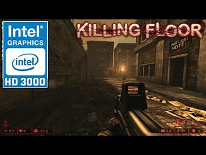 Killing Floor - Intel HD Graphics 3000