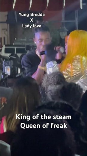 Lady lava performance with Yung Bredda 🔥# kingofthesteam #Queenofthefreaks