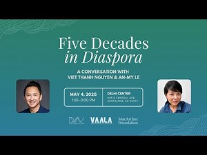 Five Decades in Diaspora: A Conversation with Viet Thanh Nguyen & An-My Le