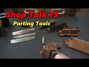 Shop Talk 19: Parting Tools