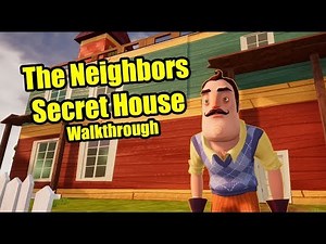 The Neighbor's Secret House Full Game | Hello Neighbor House Mod