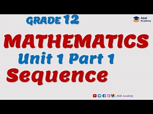 Mathematics Grade 12 Unit 1 Part 1 Sequence by Mr. Segni Degefu (Msc) of Ambo Boarding School