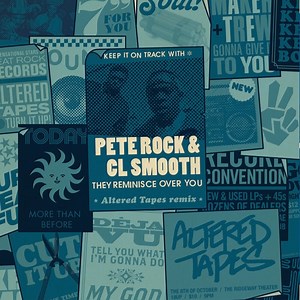 Pete Rock & C.L. Smooth - They Reminisce Over You (Altered Tapes Remix)