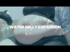 💦 EXPERT WATER BELLY EXPANSION
