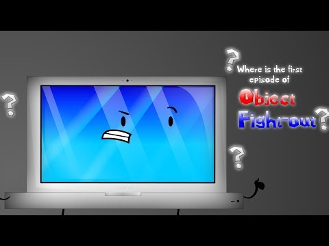 Where is the first episode of Object Fight-Out?