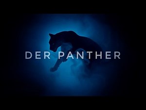 „Der Panther“ - Rainer Maria Rilke, 1903