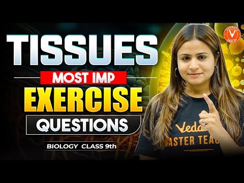 MOST IMPORTANT EXERCISE QUESTIONS of TISSUES 🔥| Class 9th Science | Krushi Ma'am