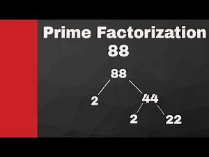 Prime factorization of 49 and 88