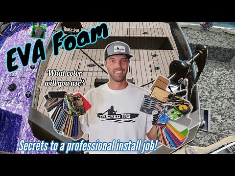 EVA FOAM! The hull truth! "Tips and Tricks for Professional Install"