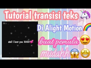 TUTORIAL transisi Teks di Alight Motion!!mudahh🤩