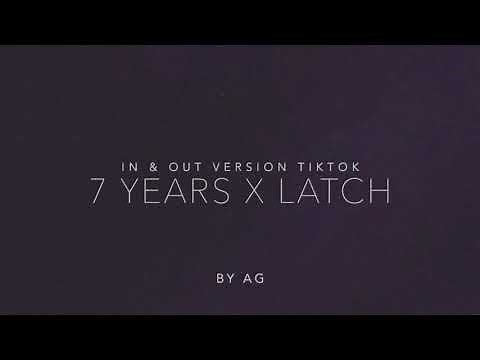 7 years x Latch remix (in & out)