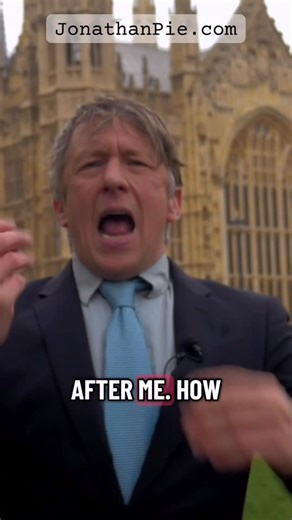 We are reaching critical levels of “Just fuck off now”. | Jonathan Pie