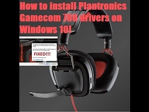 How To Install Plantronics Gamecom 780/788 Drivers On Windows 10