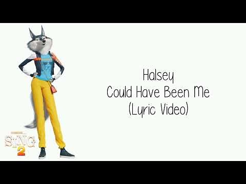 (Sing 2) Halsey ~ Could Have Been Me ~ Lyric Video