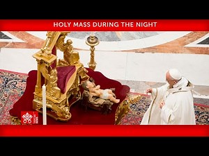 24 December 2022, Christmas Mass during the Night | Pope Francis