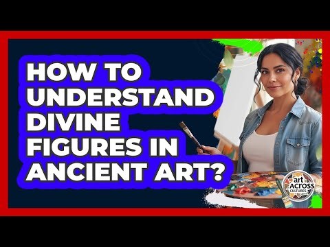 How To Understand Divine Figures In Ancient Art?
