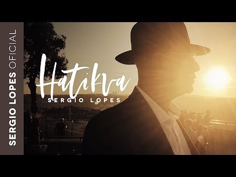 Sergio Lopes (Brazilian Singer) - HATIKVA (Oficial video)