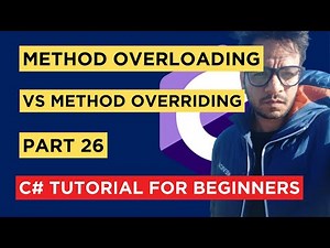 C# - Part 26 - What is difference between Method Overloading and Overriding - Tutorial For Beginners