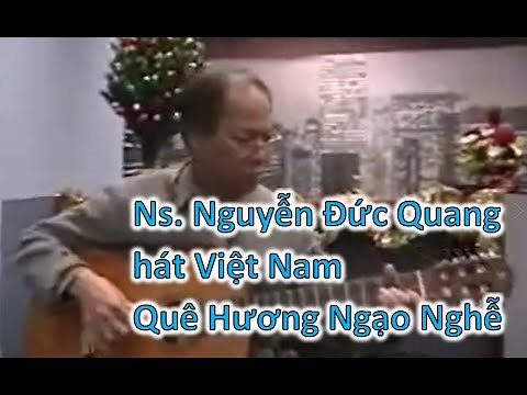 Nhạc sĩ Nguyễn Đức Quang hát Việt Nam Quê Hương Ngạo Nghễ (2007)