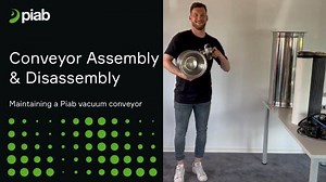 Vacuum conveyor assembly and disassembly | Piab - A brand by Piab Group