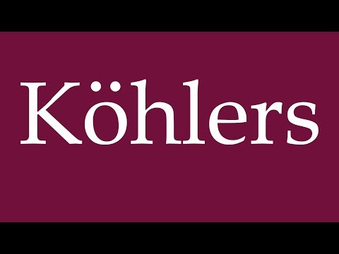 How to Pronounce ''Köhlers'' Correctly in German
