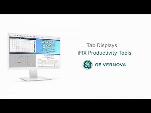 Master Proficy® iFIX Tab Displays: Boost SCADA Efficiency & Operator Productivity